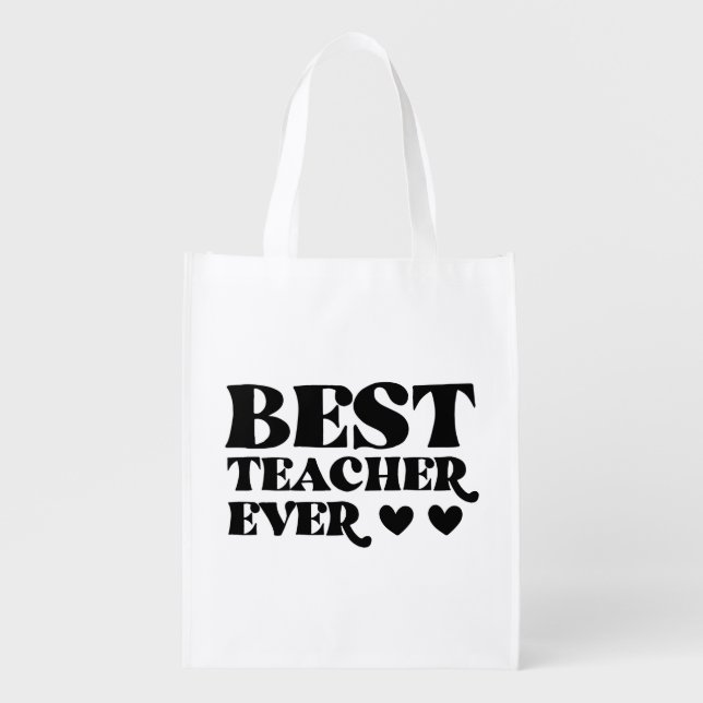Best Teachers assistant ever  Grocery Bag (Front)