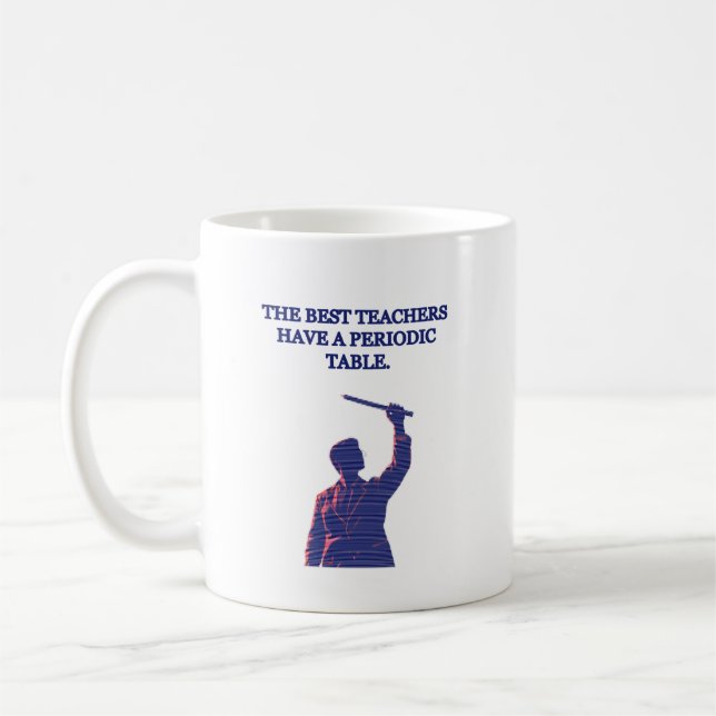 Best Teachers Have a Periodic Table Science Fun Coffee Mug (Left)
