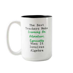 Best Teachers Make Learning Adventure Algebra Two-Tone Coffee Mug