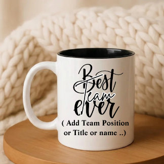 Best Team Ever | Custom Name Gift Two-Tone Coffee Mug