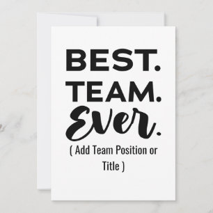 Best team ever, Custom Name or Job