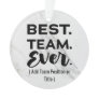 Best team ever, Custom Name or Job Ornament