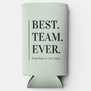 Best Team Ever Employee Appreciation Gift Seltzer Can Cooler