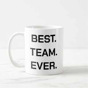 Best Team Ever   Fun Modern Team Appreciation Coffee Mug