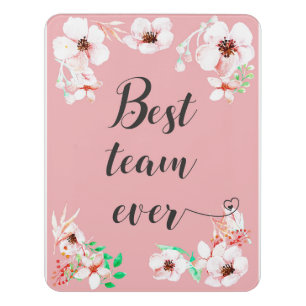 Best Team ever Office teamwork Motivational Quote Door Sign