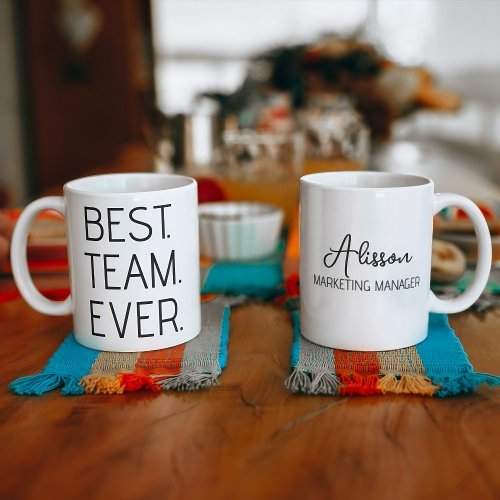 Best Team Ever Personalized Employee Appreciation Coffee Mug