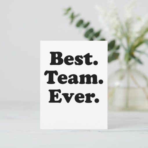 Best Team Ever Postcard | Zazzle