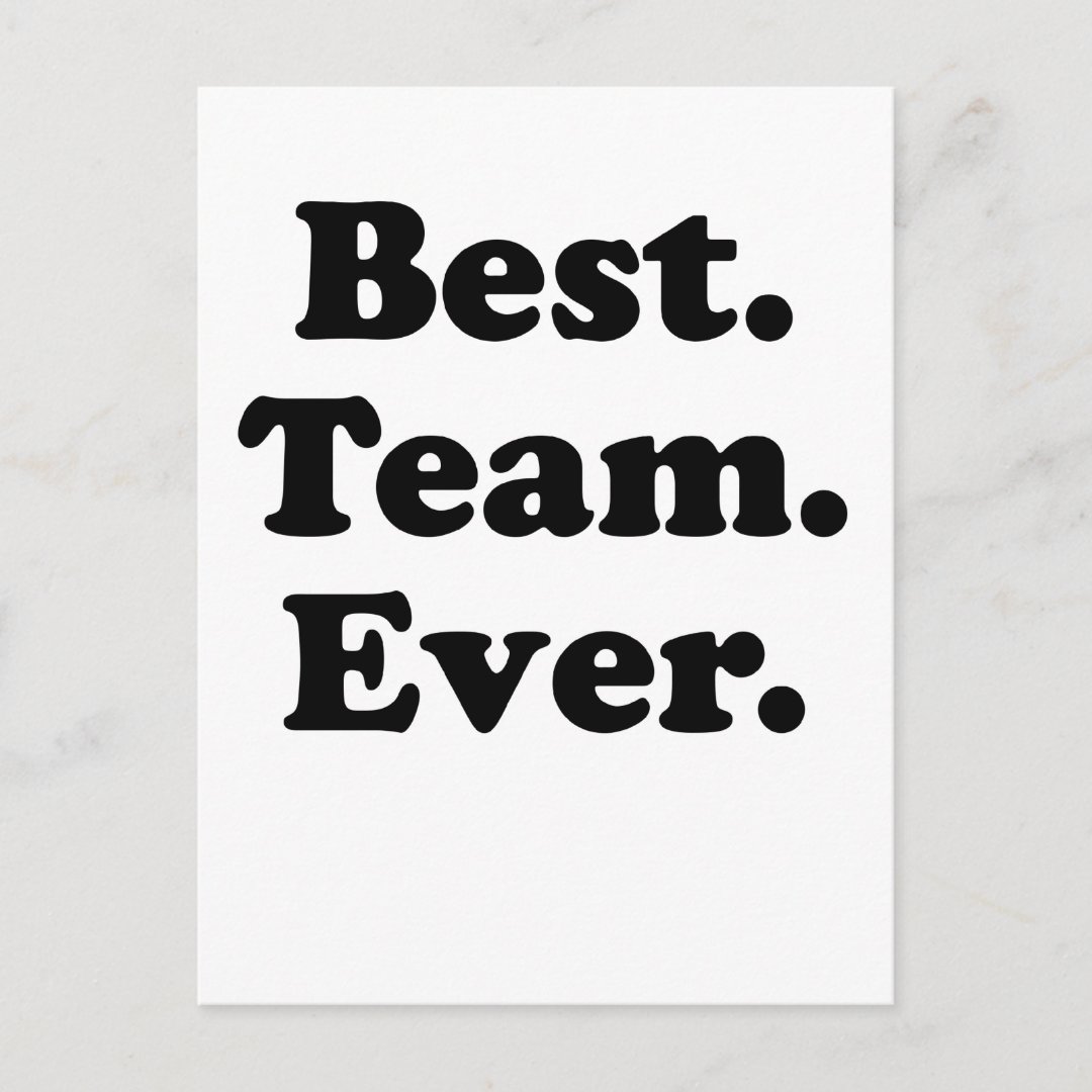 Best Team Ever Postcard | Zazzle