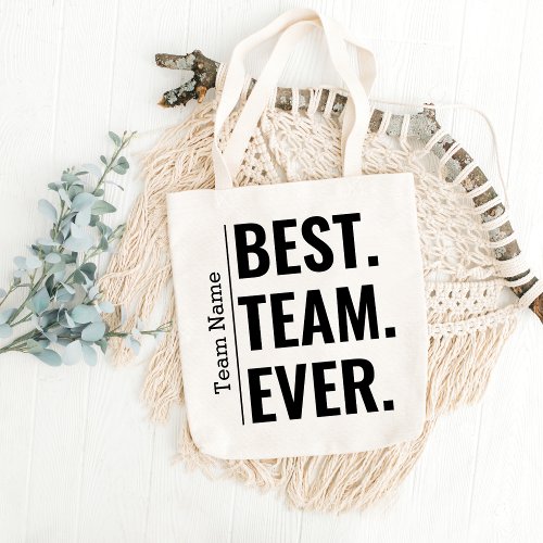 Best Team Ever Squad Coworker Women Teammate Tote Bag