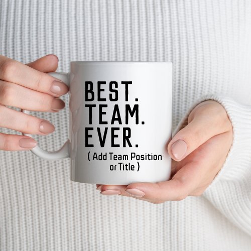 Best Team Ever Staff Employee Teammate Funny Squad Mug