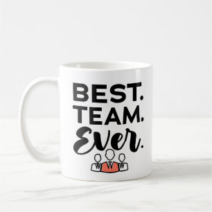 Best team ever, Team Gifts for Employees Coffee Mug