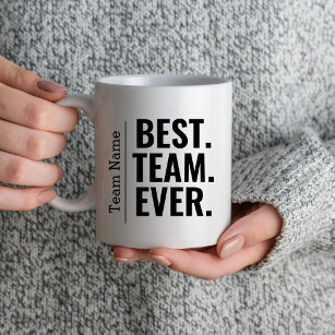 Best Team Ever Teammate Staff Work Team Coworker Mug