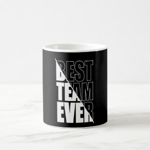 Best Team Ever Teamwork Team Building Appreciation Coffee Mug