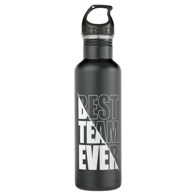 Best Team Ever Teamwork Team Building Appreciation Stainless Steel Water Bottle (Front)