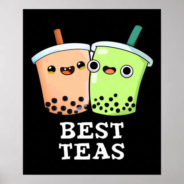 Best Teas Funny Besties Boba Tea Pun Dark Bg Poster Zazzle