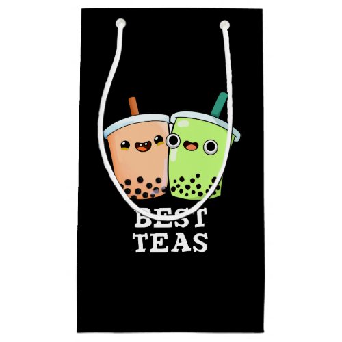 Best Teas Funny Besties Boba Tea Pun Dark BG Small Gift Bag
