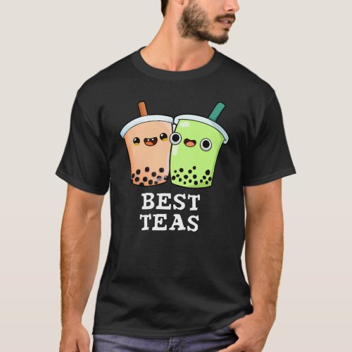 Best Teas Funny Besties Boba Tea Pun Dark BG T_Shirt
