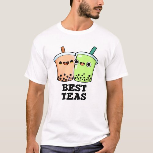 Best Teas Funny Besties Boba Tea Pun  T_Shirt
