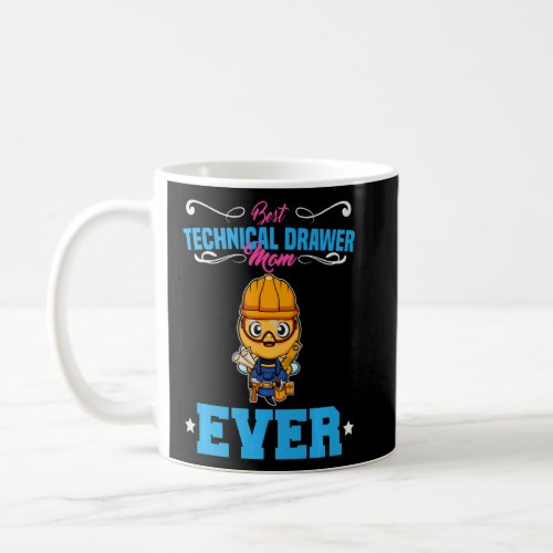 Best Technical Drawer Mom Ever Funny Archtect Gift Coffee Mug
