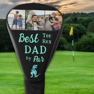Best Tee Rex Dad By Par 3 Photo Collage Golf Head Cover