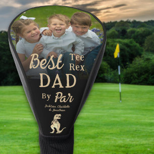 Best Tee Rex Dad By Par Custom Photo Kids Names Golf Head Cover