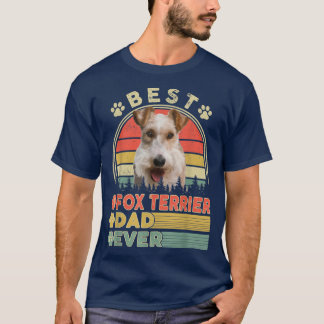 Best Terrier Dad Ever Fo Terrier Lover Dog Fathers T-Shirt