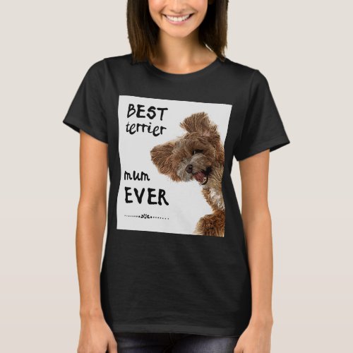 Best terrier mum ever T_Shirt