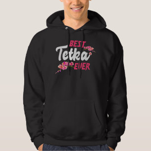 Best Tetka Ever - Bosnian, Croatian Aunt Gifts Hoodie