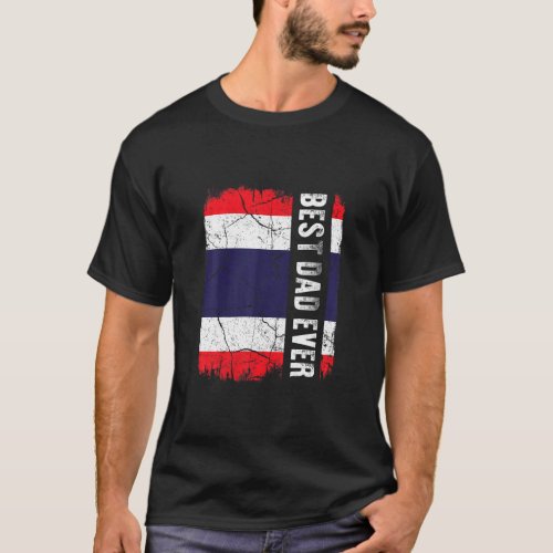 Best Thai Dad Ever Thailand Flag Fathers Day  T_Shirt