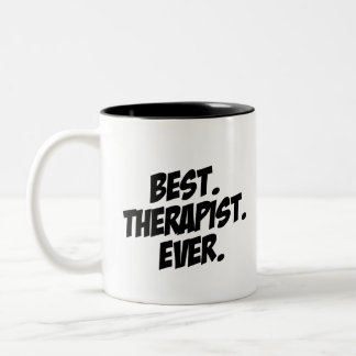 Best Therapist Ever Two-Tone Coffee Mug