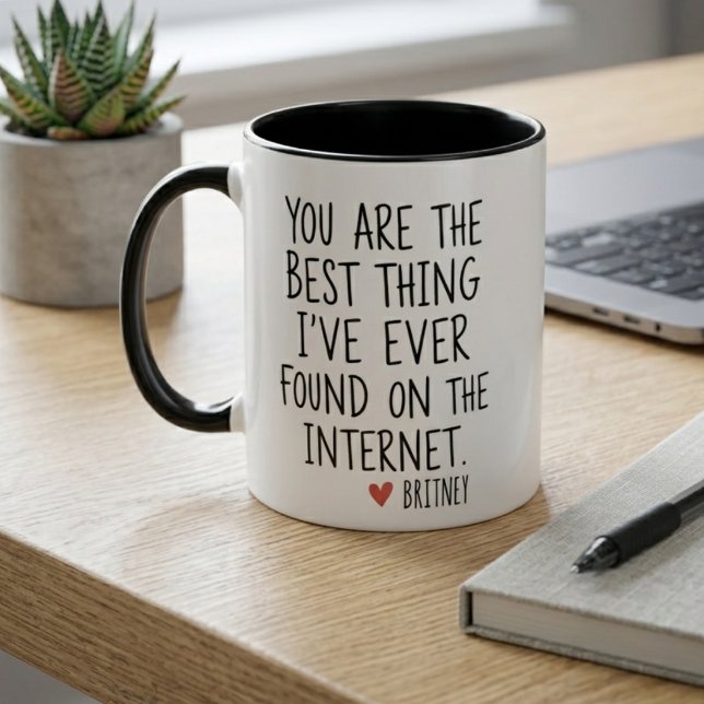 Best Thing I Ever Found Internet Love Quote Mug (Creator Uploaded)