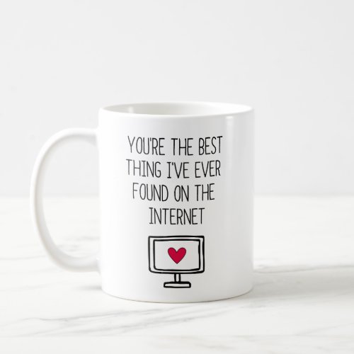 Best Thing on the Internet  Online Dating Coffee Mug