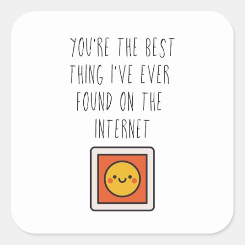 Best Thing on the Internet  Online Dating Square Sticker