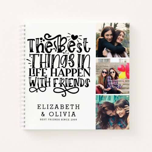 Best Things Happen With Friends Photo Collage Notebook