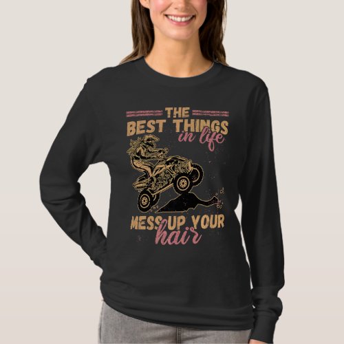 Best Things In Life Mess Up Your Hair Womens Atv  T_Shirt