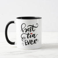 Best Tia (aunt) Ever - hand lettered Mug