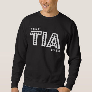 Best Tia Ever For Best Spanish Aunt Aunty Sweatshirt