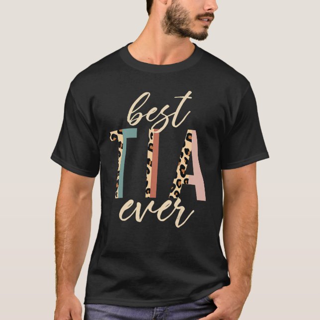 Best Tia Ever Gifts Aunt Leopard Print Mothers Day T-Shirt (Front)