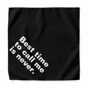 Best time to call me is never funny introverted bandana