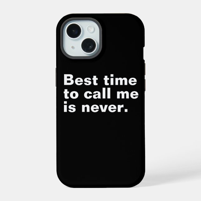 Best time to call me is never funny introverted iphone case (Back)