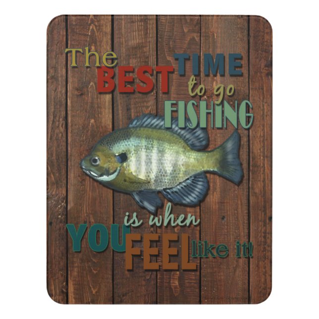 Best Time To Fishing Sign, Wood Pattern, Blue Gill Door Sign (Contemporary Vert)