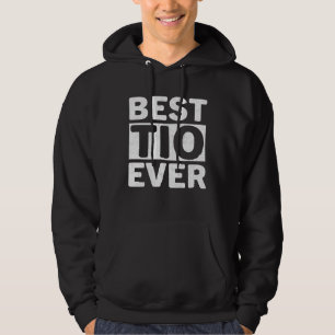 Best Tio Ever  Fathers Day Tio Hoodie