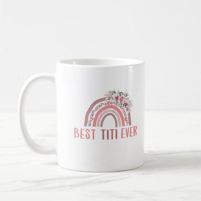 Best Titi Ever 11oz Mug (Left)