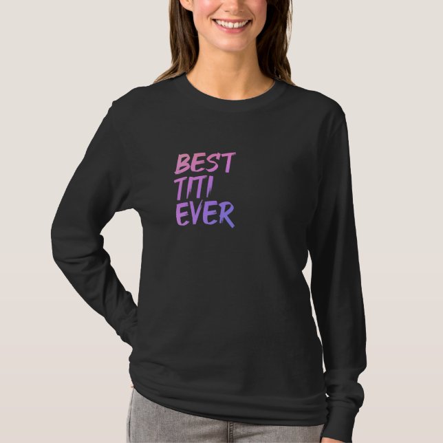 Best Titi Ever Great Aunty Pink Women Godmother Ni T-Shirt (Front)