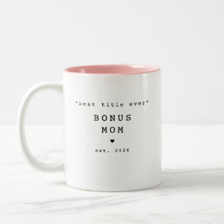 Best Title Ever Bonus Mom Custom Mug