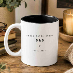 Best Title Ever Dad Custom Mug