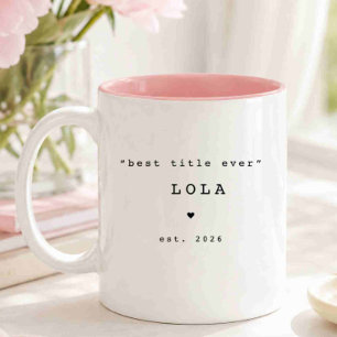 Best Title Ever Lola Custom Mug