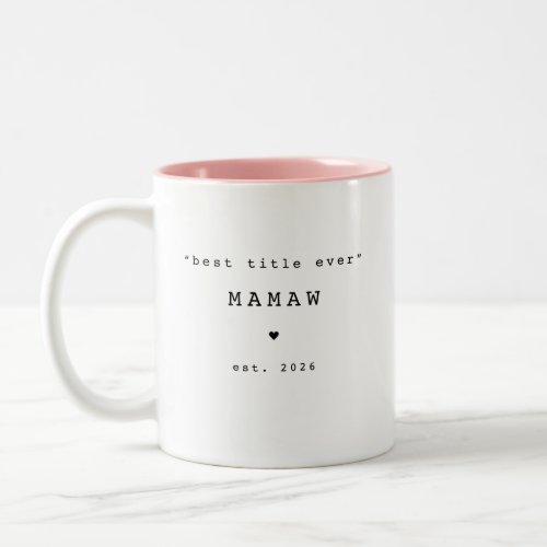 Best Title Ever Mamaw Custom Mug