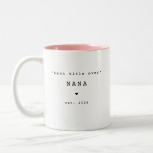 Best Title Ever Nana Custom Mug