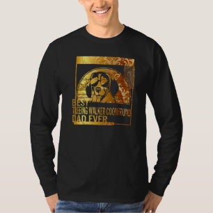 Best Treeing Walker Coonhound Dad Ever dog dad  fo T-Shirt
